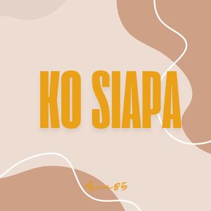 Ko Siapa