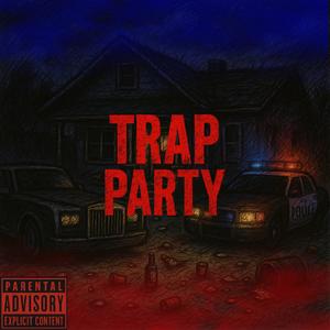 Trap Party (feat. GoKrazyVik & TrDee) (Explicit)
