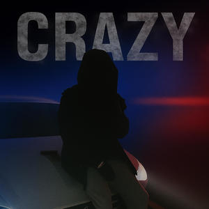 Crazy (Explicit)