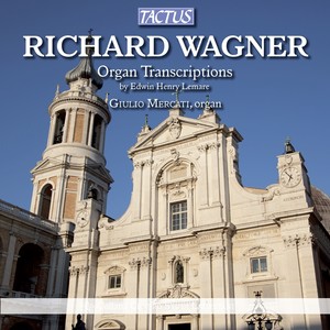 Wagner: Organ Transcriptions by Edwin Henry Lemare (Mercati)