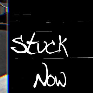 Stuck Now (feat. KILxKARN) (Extended Remix|Explicit)