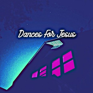 Dances For Jesus