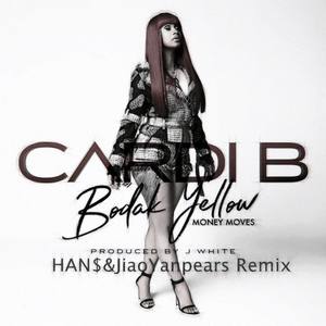 Cardi B-Bodak Yellow (JiaoYanpears / Han$ remix)