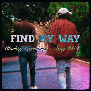 FIND MY WAY (feat. Stag OG) [Explicit]