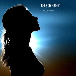DUCK OFF (Explicit)
