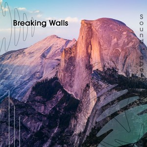 Breaking Walls