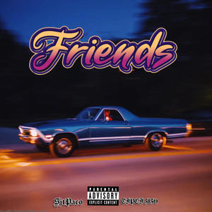 Friends (feat. TIPCI 5150) (Explicit)