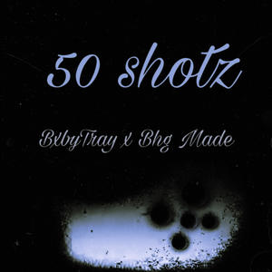 50 Shotz (feat. BHG Made) (Explicit)