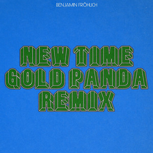 New Time (Gold Panda Remix)