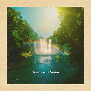 Honra a Ti Señor