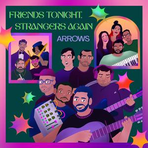 Friends Tonight, Strangers Again