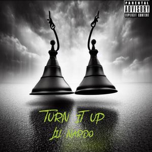 Turn It Up (Explicit)