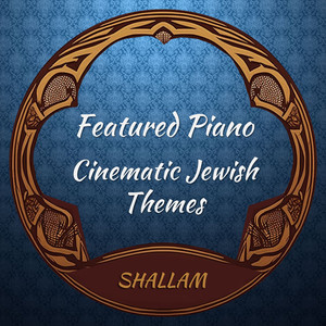 Featured Piano Cinematic Jewish Themes