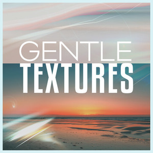 Gentle Textures