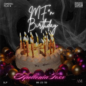 MF*n Birthday (Light It Up) [Explicit]