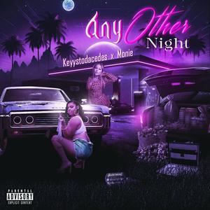 Any Other Night (feat. Monie) (Explicit)