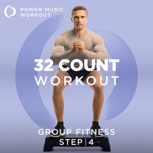 32 Count Workout - Step Vol. 4 (Non-Stop Group Fitness Mix 128 BPM)