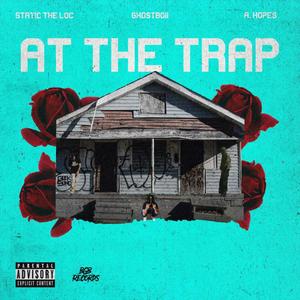 At the trap (feat. A hopes & Ghostboii) [Explicit]