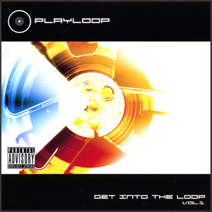 Playloop Presents Get Into the Loop Vol. 1