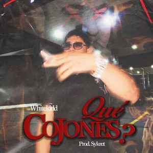 Que cojones? (Explicit)