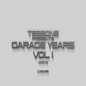 Teebone Presents: Garage Years, Vol. 1