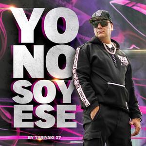 YO NO SOY ESE