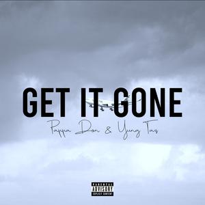 Get It Gone (feat. Yung Taz) [Explicit]