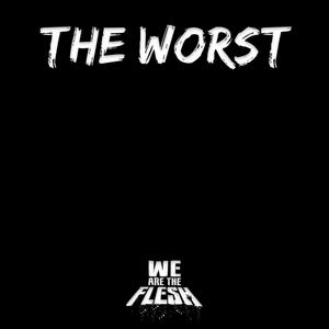 The Worst (Explicit)