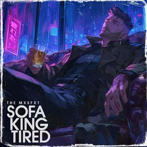 Sofa King Tired (Explicit)