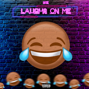 Laughs On Me (Explicit)