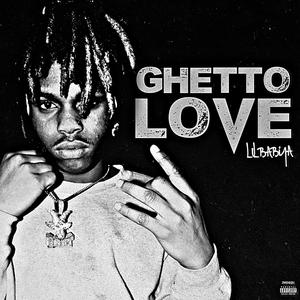 Ghetto Love (Explicit)