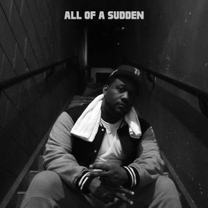 All of a Sudden (Explicit)