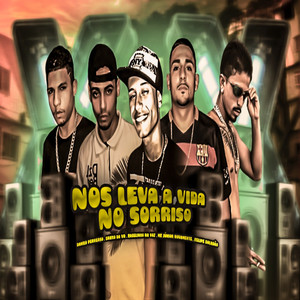 Nos Leva Avida no Sorriso (Explicit)