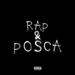 RAP & POSCA (Explicit)