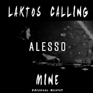 Laktos x Calling x Mine