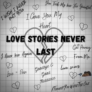 Love Stories Never Last