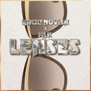 Lenses (feat. MLK) [Explicit]