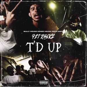 T'd Up(feat. Bully Hound, Kenzo Hound & Reem Carti) (Explicit)