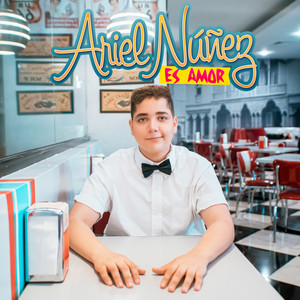 Ariel Nuñez - Es Amor