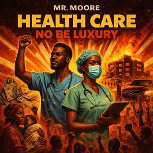 Health Care No Be Luxury