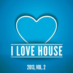 I Love House 2013, Vol. 2