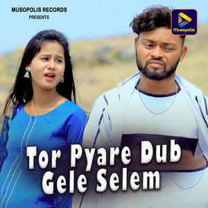 Tor Pyare Dub Gele Selem