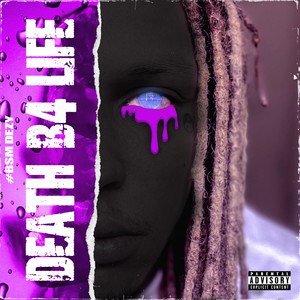 Death B4 Life (Explicit)