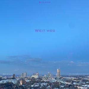 Weit weg (Explicit)