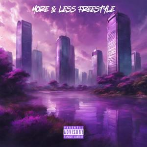 More & Less Freestyle (Explicit)