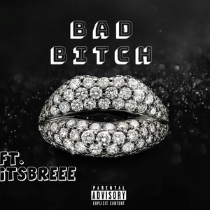 Bad ***** (feat. ItsBreeee) (Explicit)