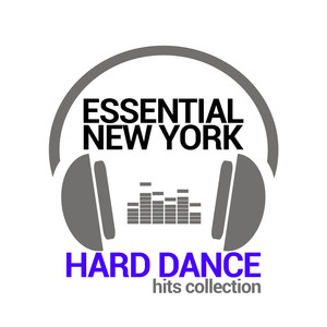 ESSENTIAL NEW YORK HARD DANCE HITS COLLECTION