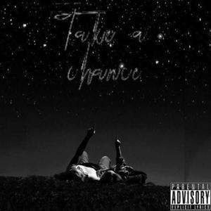 Take a Chance (Explicit)