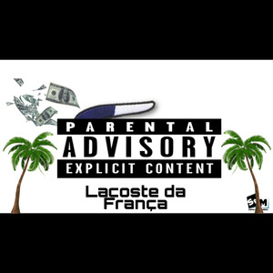 Lacoste da França (Explicit)