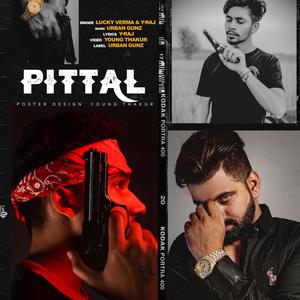 Pittal(feat. Lucky Verma & Y-Raj)